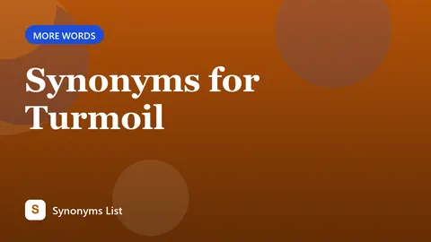 Synonyms for Turmoil
