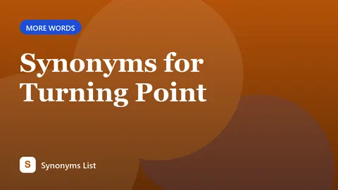 Synonyms for Turning Point