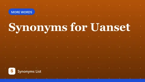 Synonyms for Uanset