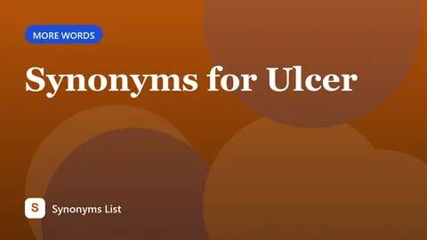Synonyms for Ulcer