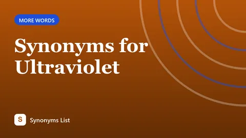 Synonyms for Ultraviolet