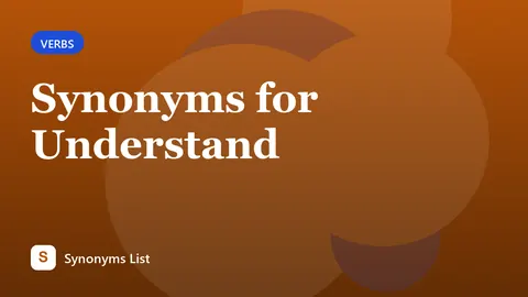 Synonyms for Understand
