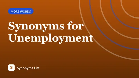 Synonyms for Unemployment