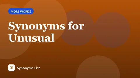 Synonyms for Unusual