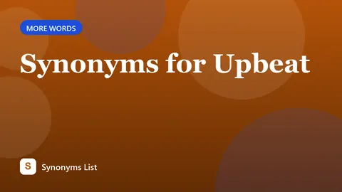 Synonyms for Upbeat