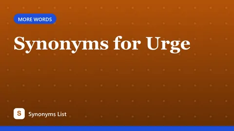 Synonyms for Urge