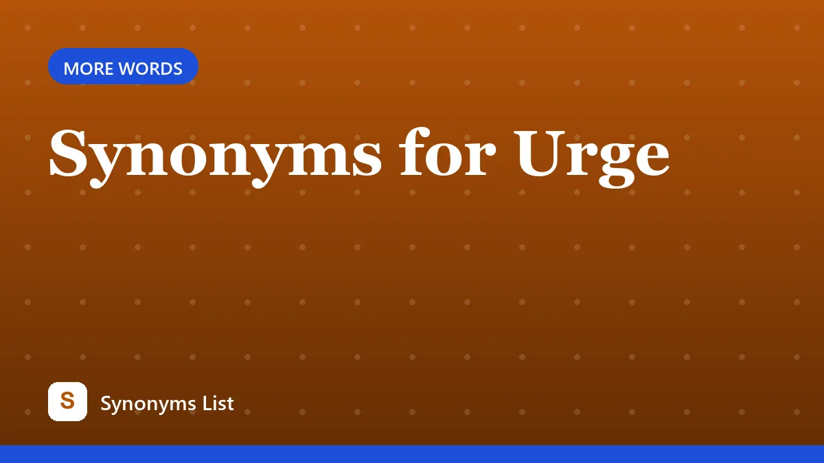 Synonyms for Urge