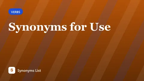 Synonyms for Use