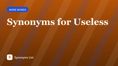Synonyms for Useless