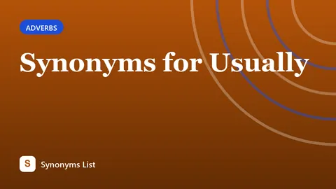 Synonyms for Usually
