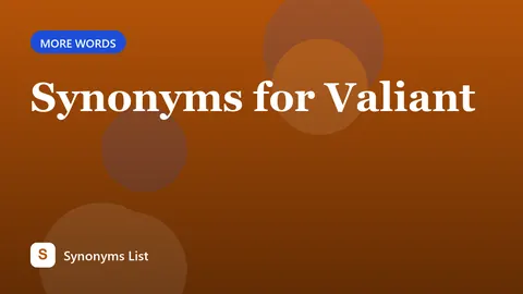 Synonyms for Valiant