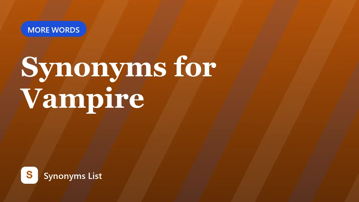 Synonyms for Vampire