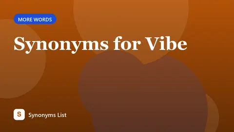 Synonyms for Vibe