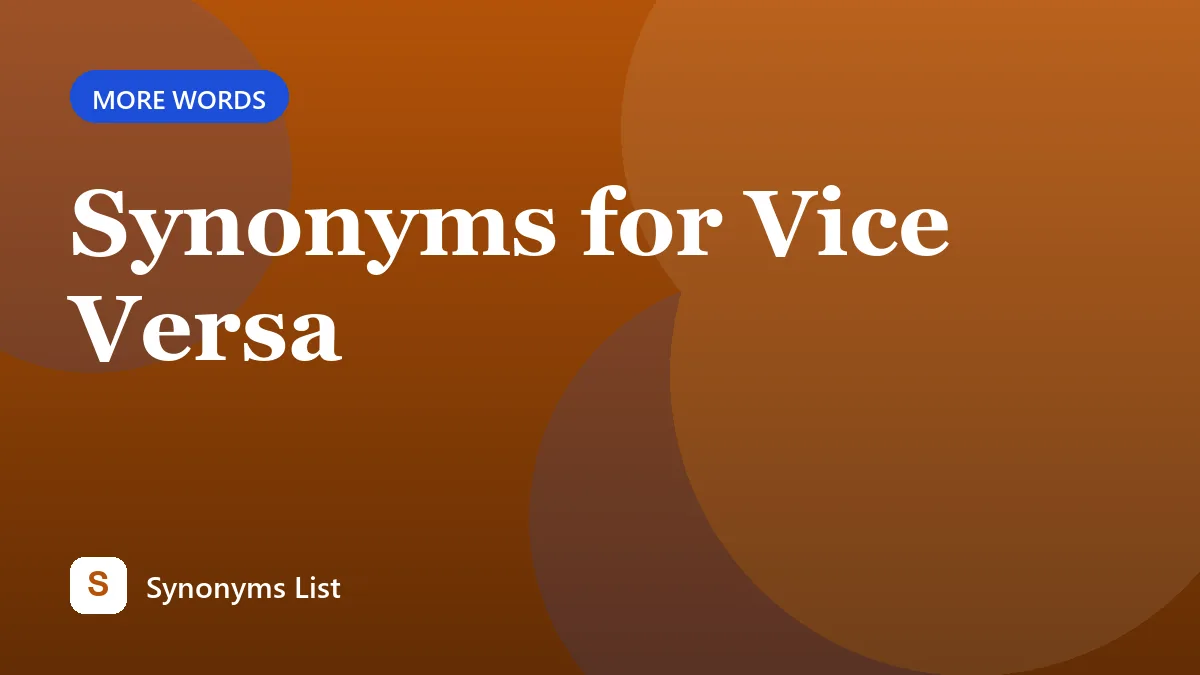 Synonyms for Vice Versa