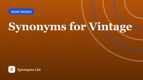 Synonyms for Vintage
