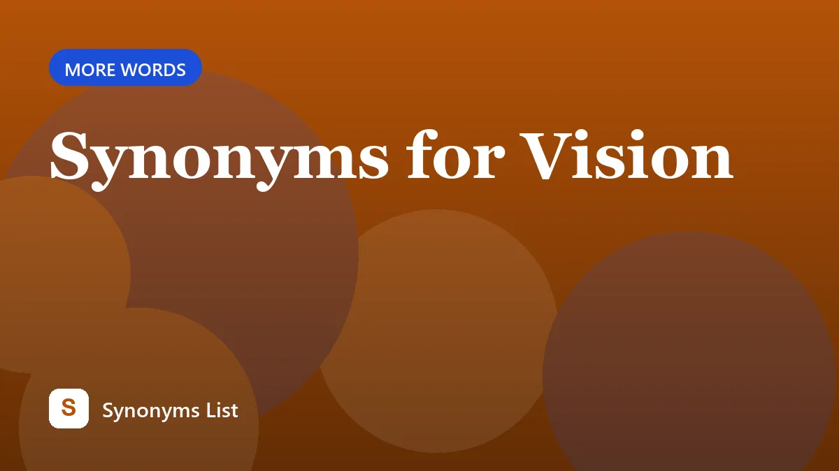 Synonyms for Vision