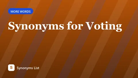 Synonyms for Voting
