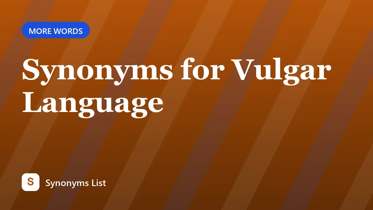 Synonyms for Vulgar Language