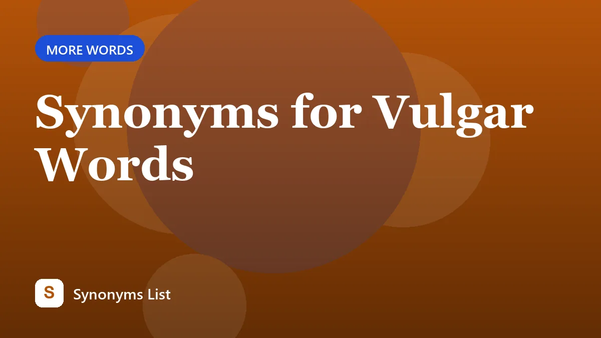 Synonyms for Vulgar Words