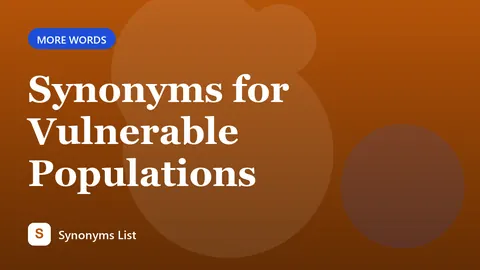 Synonyms for Vulnerable Populations