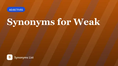Synonyms for Weak