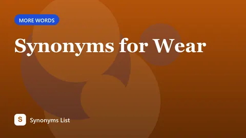 Synonyms for Wear