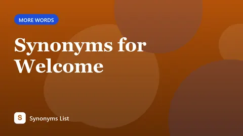 Synonyms for Welcome