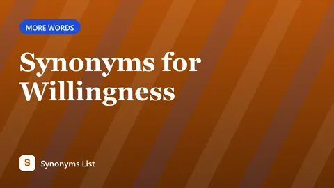 Synonyms for Willingness