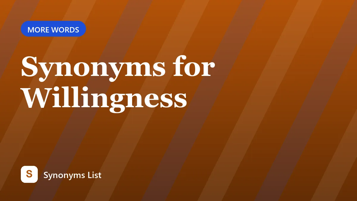 Synonyms for Willingness