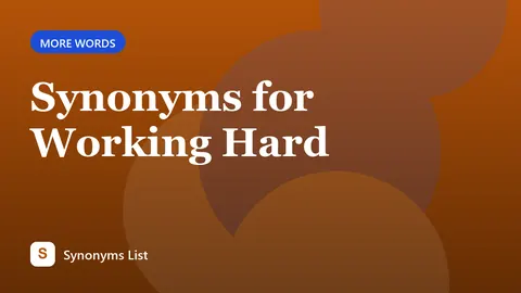Synonyms for Working Hard