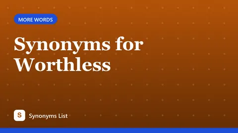Synonyms for Worthless