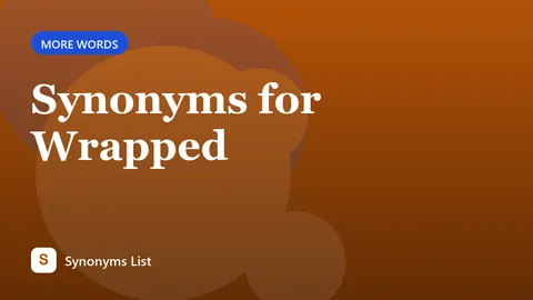 Synonyms for Wrapped