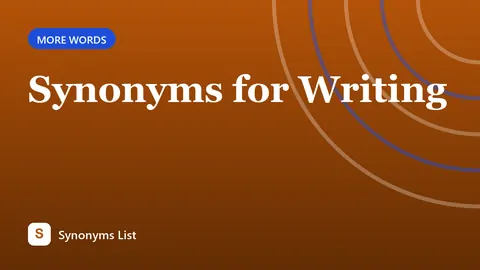 Synonyms for Writing