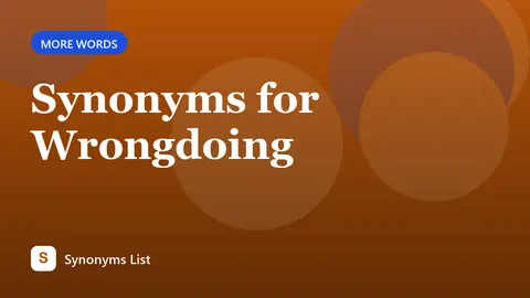 Synonyms for Wrongdoing