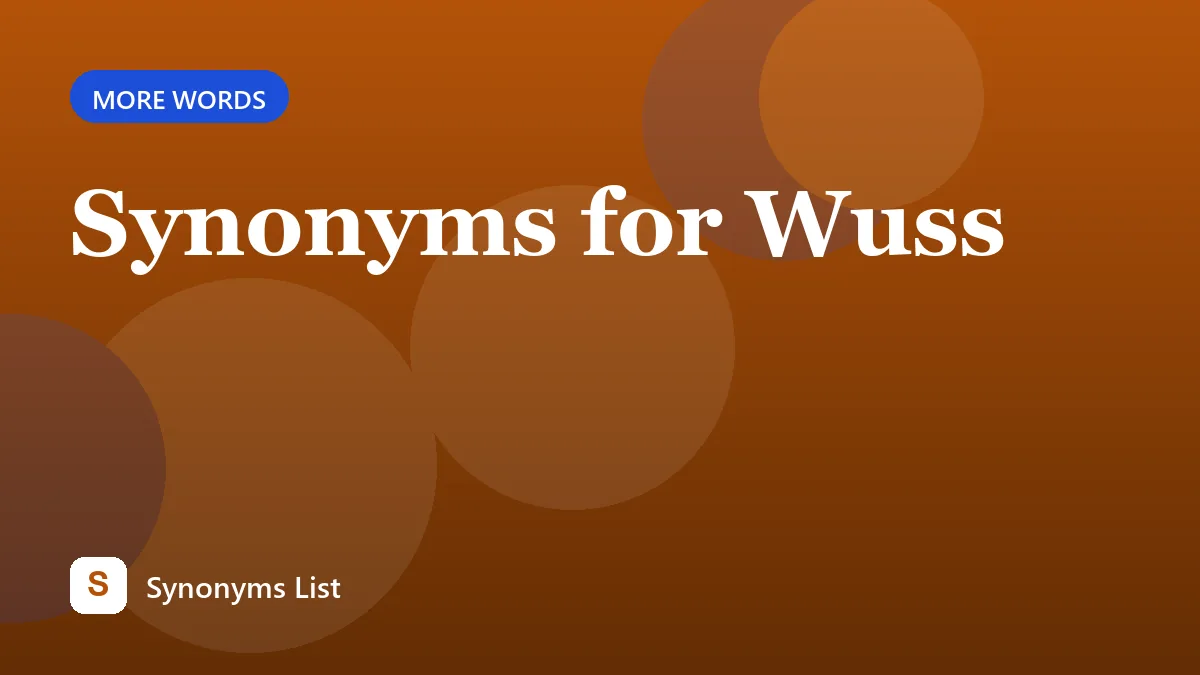 Synonyms for Wuss