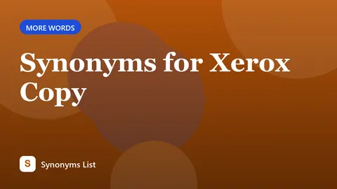 Synonyms for Xerox Copy
