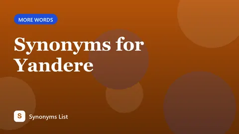Synonyms for Yandere