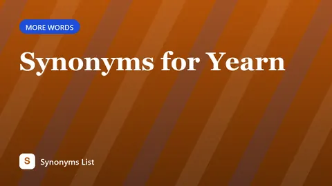 Synonyms for Yearn
