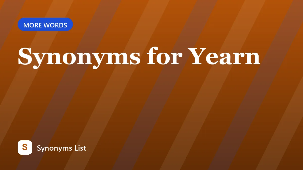 Synonyms for Yearn