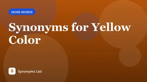 Synonyms for Yellow Color