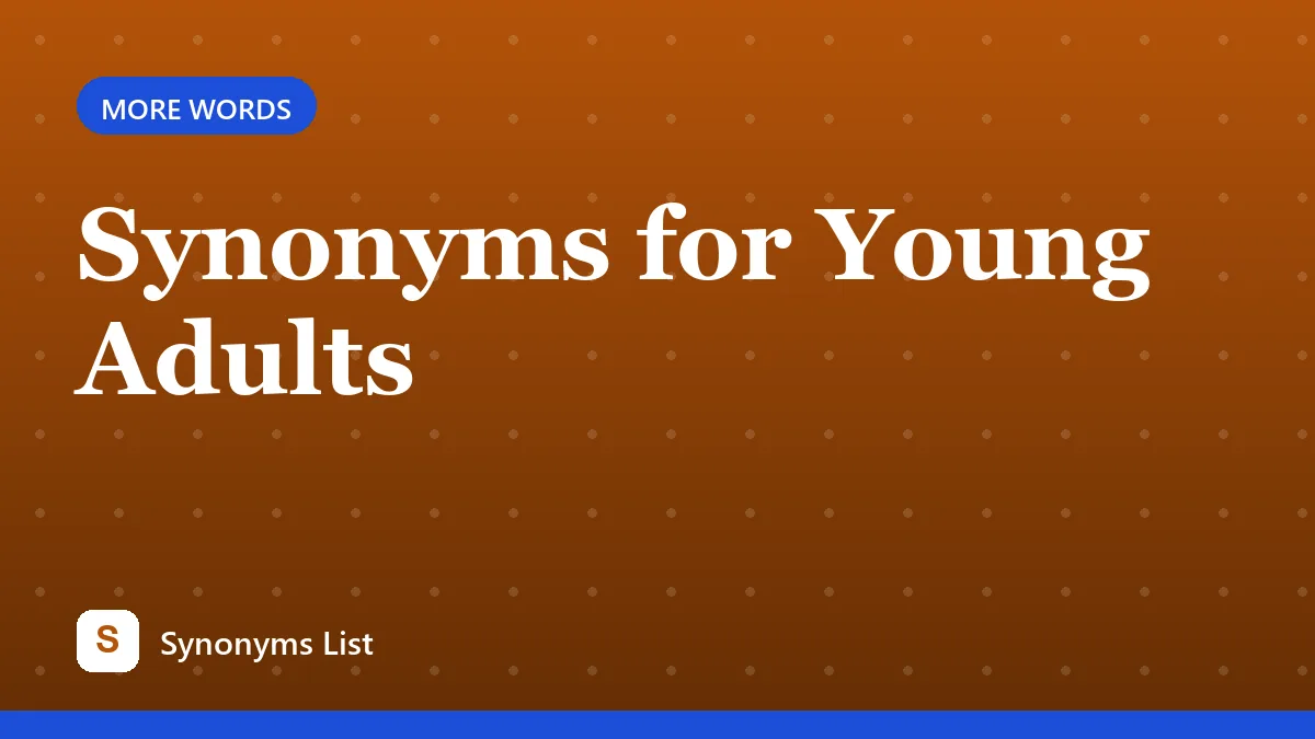 Synonyms for Young Adults