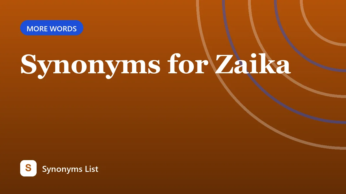 Synonyms for Zaika