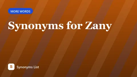 Synonyms for Zany