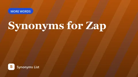 Synonyms for Zap