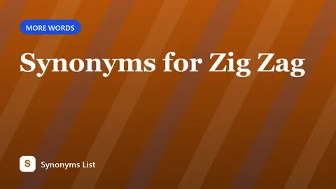 Synonyms for Zig Zag