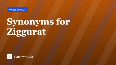 Synonyms for Ziggurat