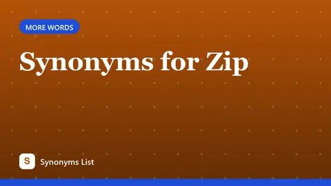 Synonyms for Zip