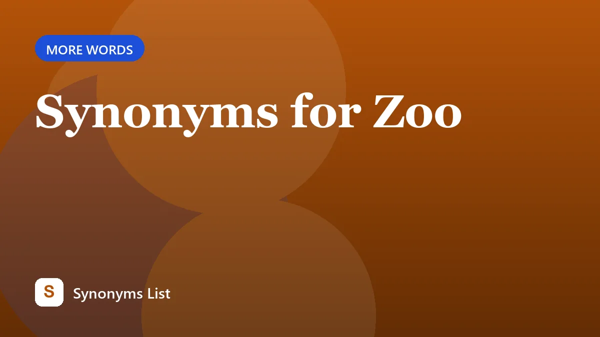 Synonyms for Zoo