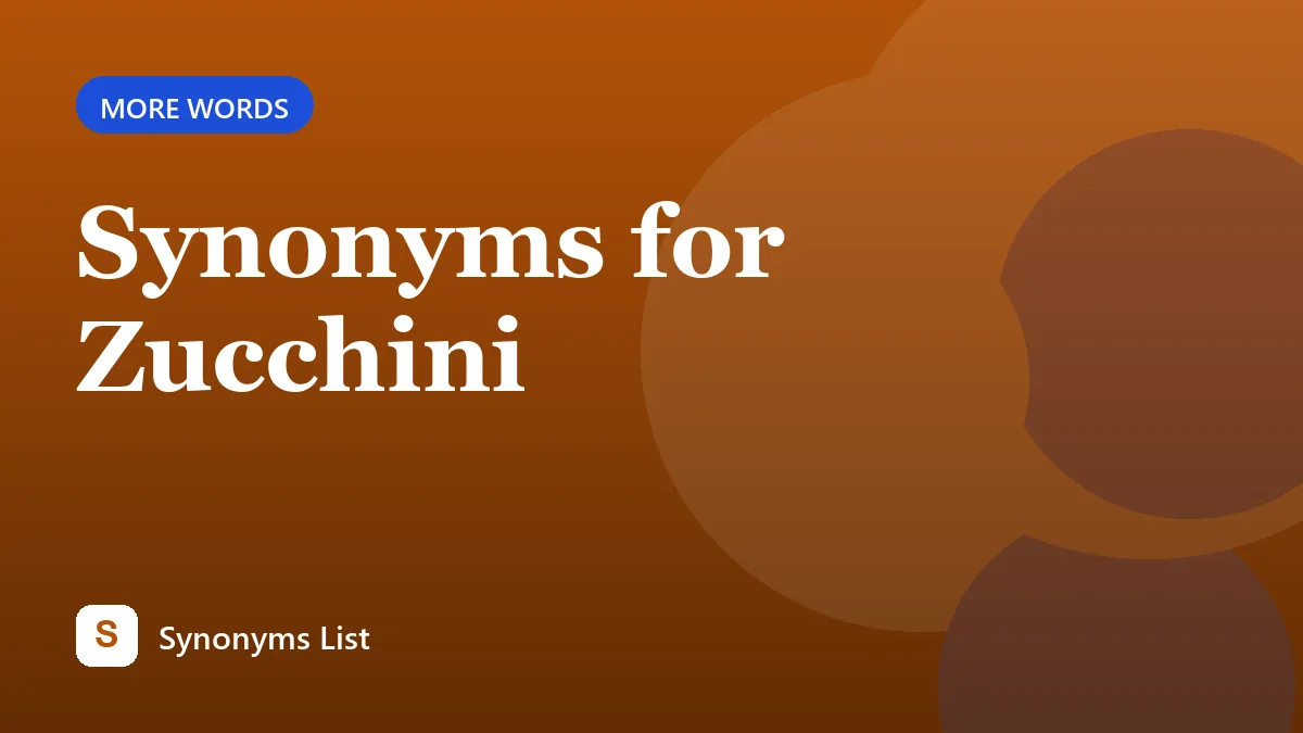 Synonyms for Zucchini