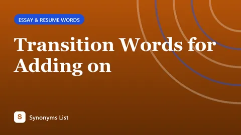 Transition Words for Adding on